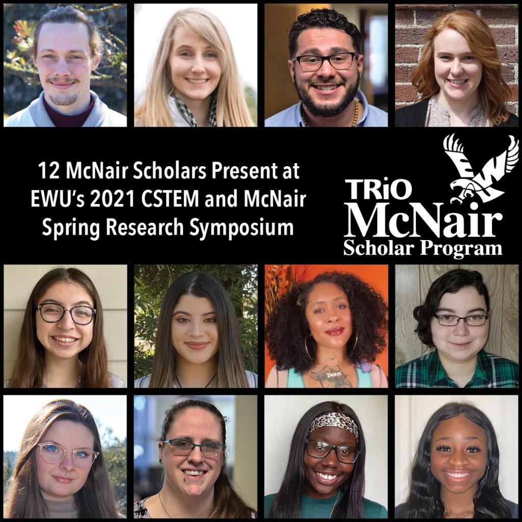 12 McNair Scholars Present at EWU’s 2021 CSTEM and McNair Spring Research Symposium