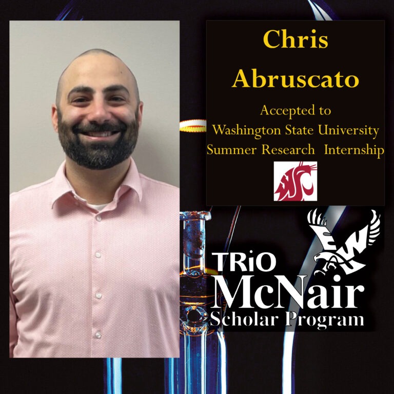 McNair Scholar Chris Abruscato Accepted to Washington State University’s Summer Research Program