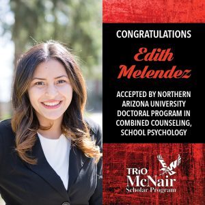 Edith Melendez accepted by Northern Arizona University Doctoral Program in Combined Counseling, School Psychology