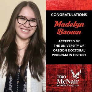 Madelyn Brown Accepted by The University of Oregon Doctoral Program in History